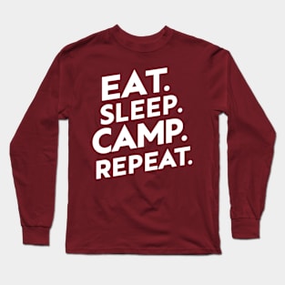 Eat Sleep Camp Repeat Long Sleeve T-Shirt